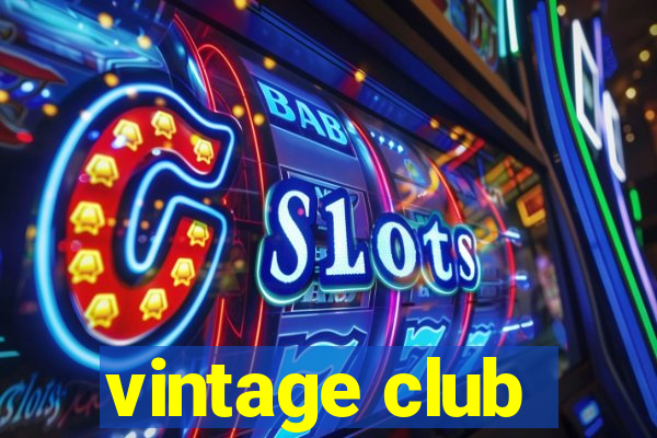 vintage club